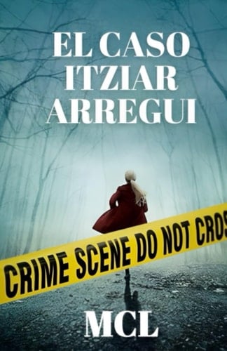 EL CASO ITZIAR ARREGUI: Thriller (Serie Lara Martinez) (Spanish Edition)