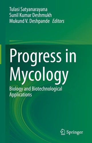 Progress in Mycology Biology and Biotechnological Applications