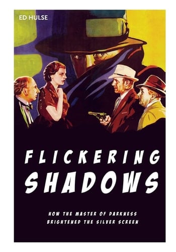 Flickering Shadows How Pulpdom's Master of Darkness Brightened the Silver Screen