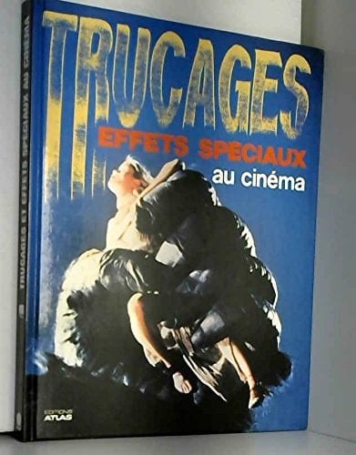 Trucages et effets spéciaux au cinéma