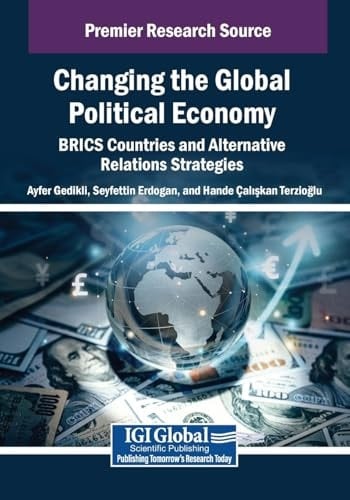 Changing the Global Political Economy BRICS Countries and Alternative Relations Strategies