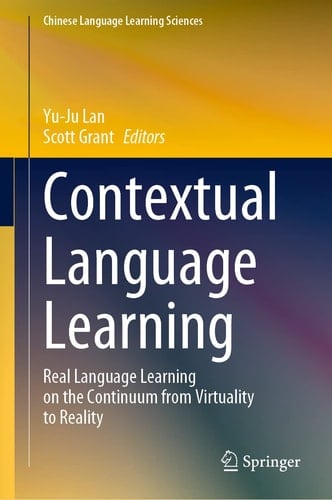 Contextual Language Learning Real Language Learning on the Continuum from Virtuality to Reality