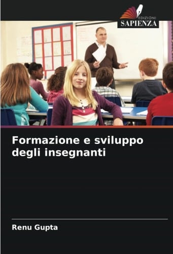 Formazione e sviluppo degli insegnanti (Italian Edition)