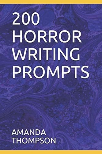 200 Horror Writing Prompts