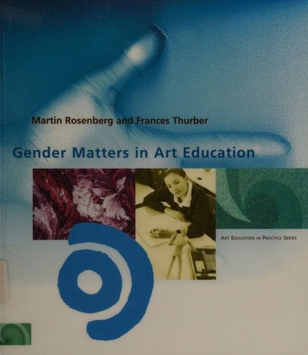 Gender Matters in Art Education (Art Eduction in Practice)