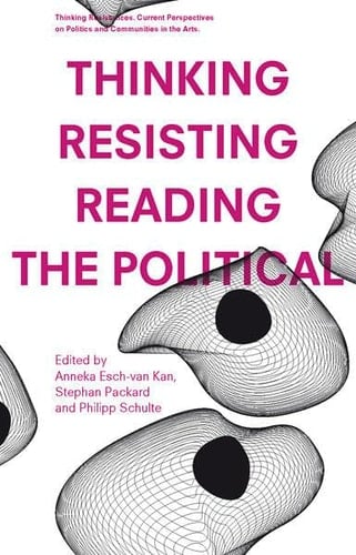 Thinking, Resisting, Reading the Political