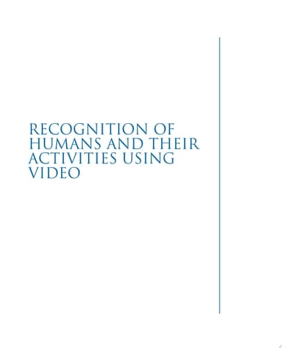 Recognition of Humans and Their Activities Using Video