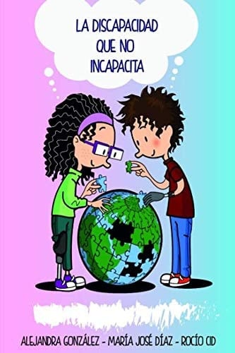 La Discapacidad Que No Incapacita