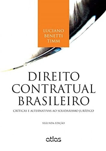 Direito contratual brasileiro críticas e alternativas ao solidarismo jurídico