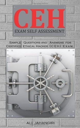 CEH Exam Self Assessment Sample Questions and Answers for Certified Ethical Hacker (CEH) Exam