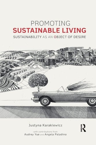 Promoting Sustainable Living Sustainability as an Object of Desire