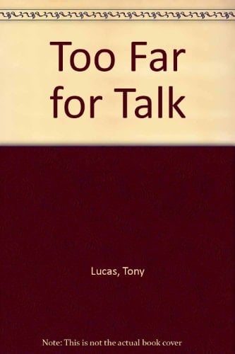 Too Far for Talk