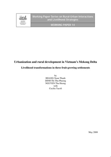 Urbanization and Rural Development in Vietnam's Mekong Delta Livelihood Transformations in Three Fruit-growing Settlements