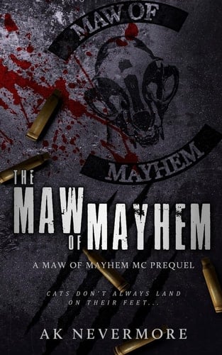 The Maw of Mayhem A Prequel to the Grimdarke, the First Book in the Maw of Mayhem MC Series