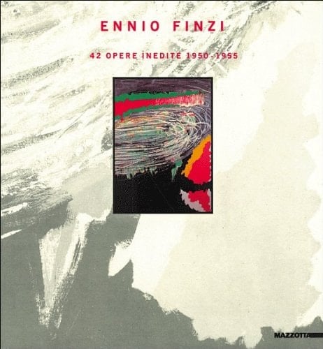 Ennio Finzi 42 opere inedite : 1950-1955