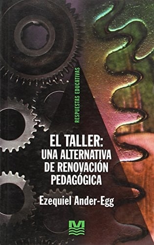 El taller una alternativa de renovación pedagógica