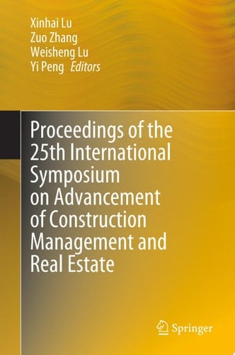 Proceedings of the 25th International Symposium on Advancement of Construction Management and Real Estate