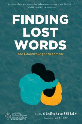 Finding Lost Words The Church's Right to Lament