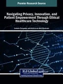 Navigating Privacy, Innovation, and Patient Empowerment Through Ethical Healthcare Technology