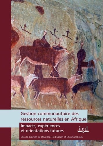 Gestion communautaire des ressources naturelles en Afrique: Impacts, expériences et orientations futures