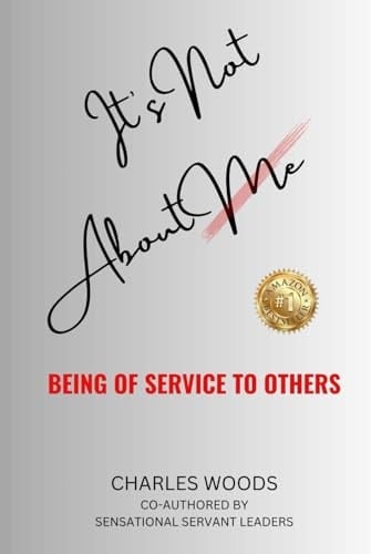 It's Not About Me: Being Of Service To Others