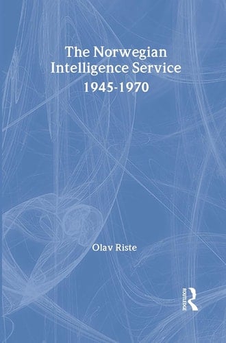 The Norwegian Intelligence Service 1945-1970