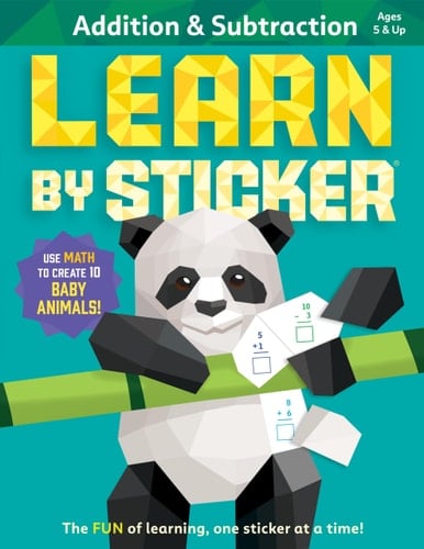 Learn by Sticker: Addition and Subtraction Use Math to Create 10 Baby Animals!