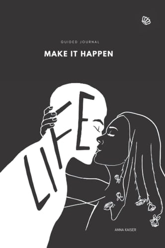 Make it happen: Make it happen: Guided Journal to Become More Positive, Productive, Successful (365 days Undated Weekly Monthly Planner, One Year ... Planner, Day Guided Workbook) (Black cover)