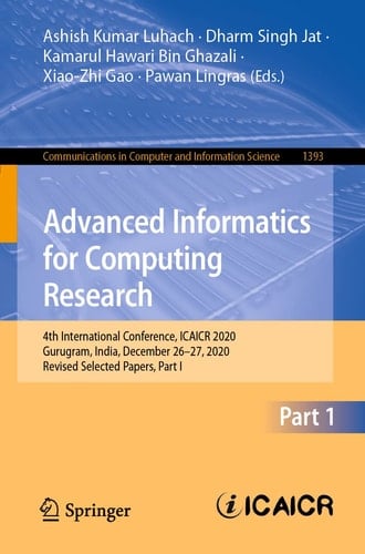 Advanced Informatics for Computing Research 4th International Conference, ICAICR 2020, Gurugram, India, December 26–27, 2020, Revised Selected Papers, Part I