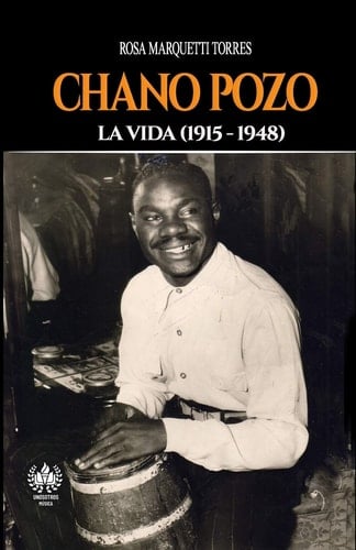 Chano Pozo la vida (1915-1948)
