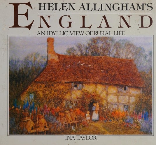 Helen Allinghams England: An Idyllic View Of Rural Life