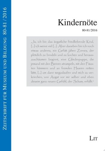Kindernöte. Zeitschrift für Museum und Bildung 80-81/2016 80-81/2016