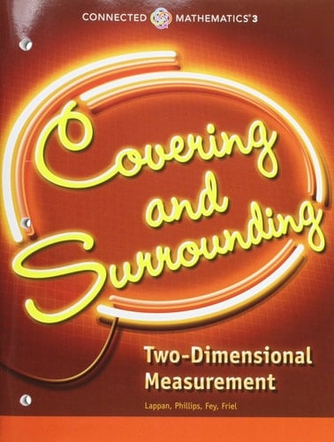 Connected Mathematics 3 Student Edition Grade 6: Covering and Surrounding: Two-Dimensional Measurement Copyright 2014