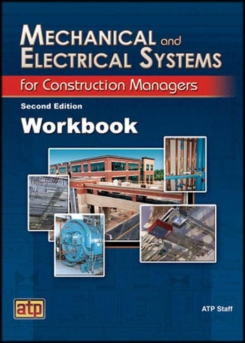 Mechanical and Electrical Systems for Construction Managers Workbook 3e