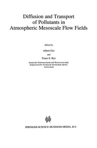 Diffusion and Transport of Pollutants in Atmospheric Mesoscale Flow Fields