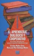 El aprendizaje dialógico y cooperativo una práctica alternativa para abordar la experiencia educativa en el aula
