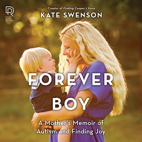 Forever Boy: A Mother's Memoir of Autism and Finding Joy; Library Edition