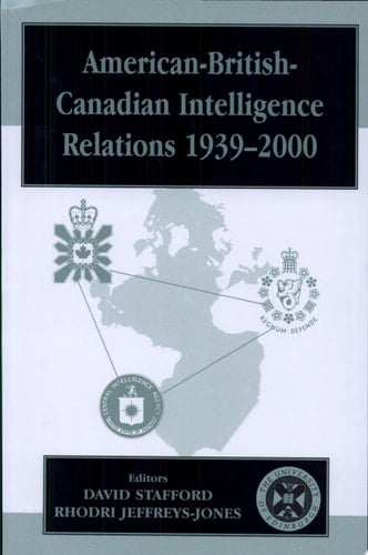 American-British-Canadian Intelligence Relations, 1939-2000