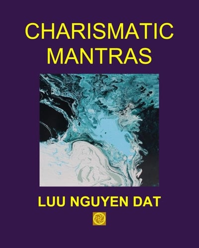 CHARISMATIC MANTRAS