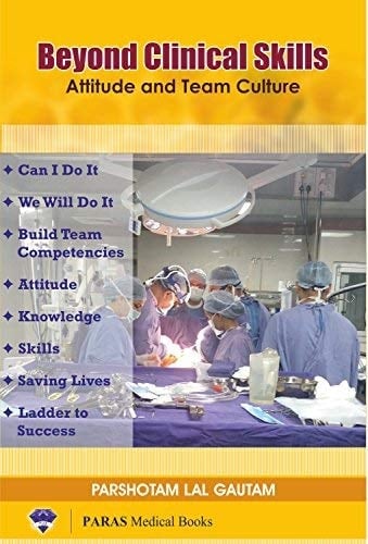 Beyond Clinical Skill - Attitude and Team Culture