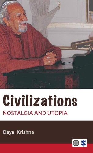 Civilizations Nostalgia and Utopia