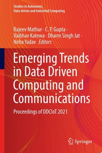 Emerging Trends in Data Driven Computing and Communications