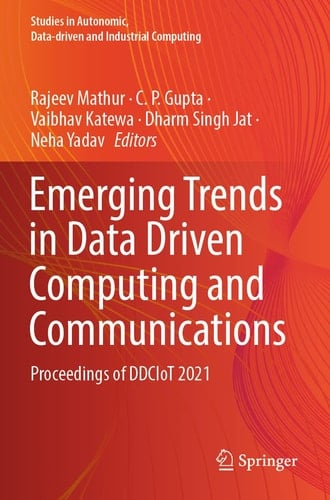 Emerging Trends in Data Driven Computing and Communications Proceedings of DDCIoT 2021