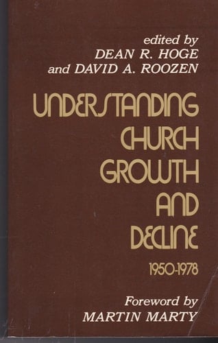 Understanding Church Growth and Decline, 1950-1978