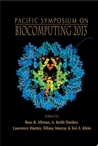 Biocomputing 2013 - Proceedings Of The Pacific Symposium