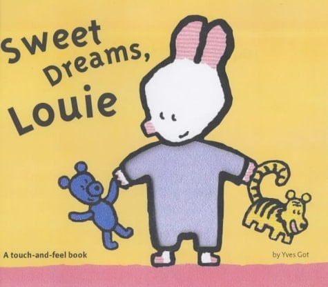 Sweet Dreams, Louie A Touch-and-Feel Book