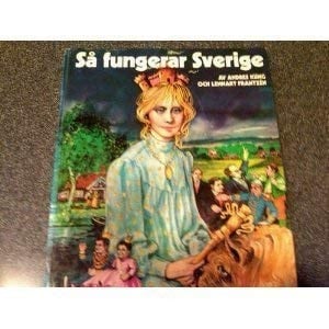 Så fungerar Sverige