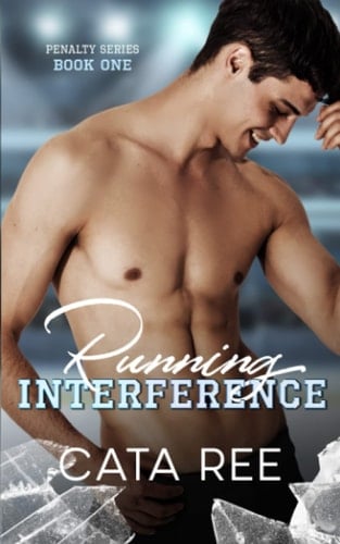 Running Interference: An Enemies to Lovers, College, Sports Romance (Penalty Series)