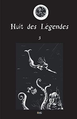 Nuit des Légendes 3 (French Edition)
