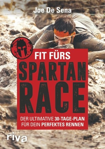 Fit fürs Spartan Race der ultimative 30-Tage-Plan für dein perfektes Rennen